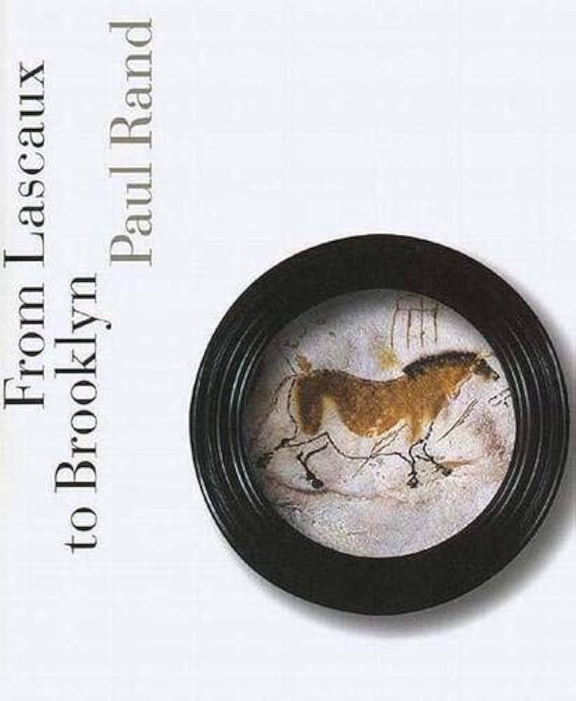 From Lascaux to Brooklyn: Rand, Mr. Paul: 9780300066760